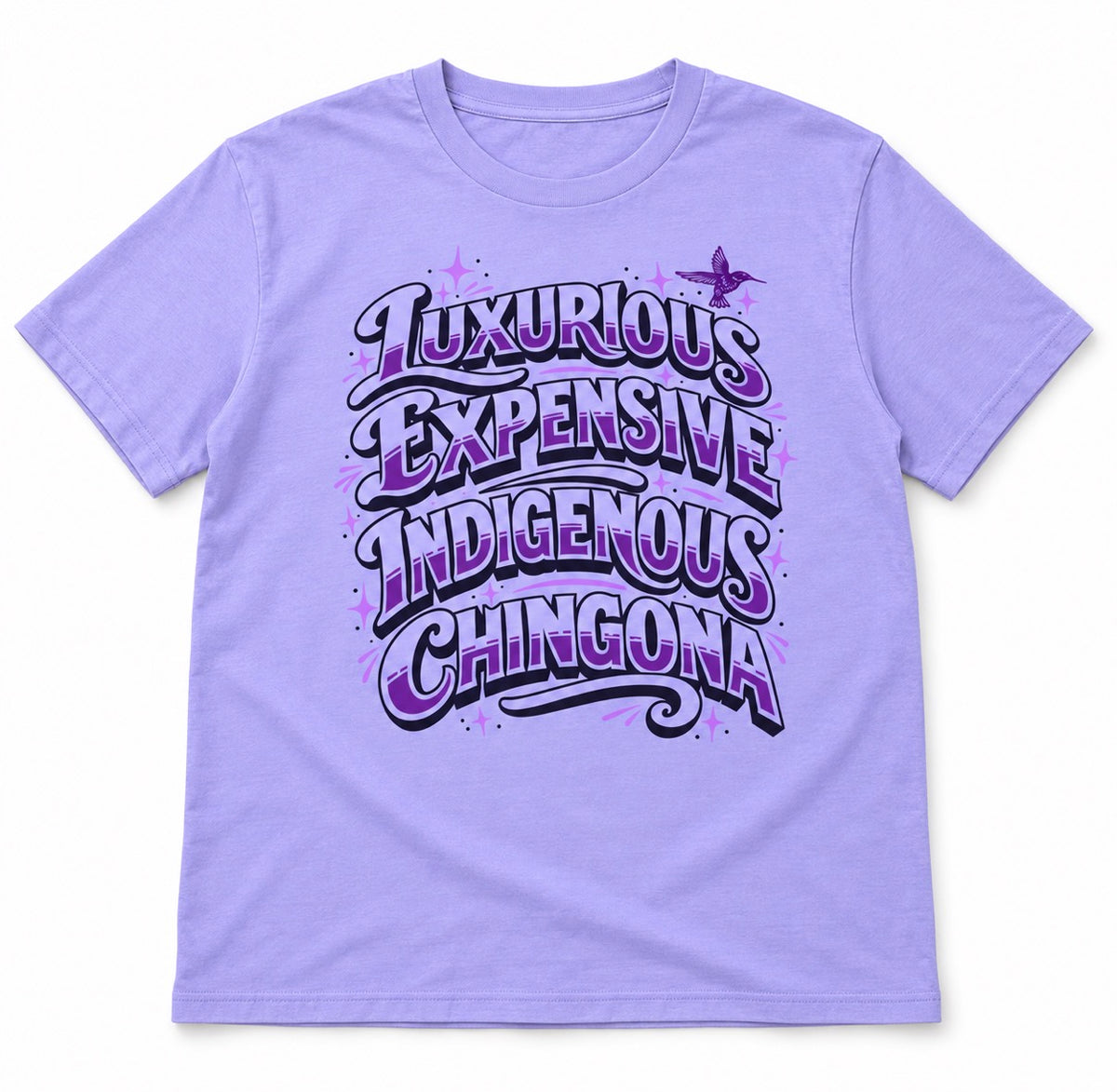 Prados “Luxurious. Expensive. Indigenous. Chingona.” Tee.